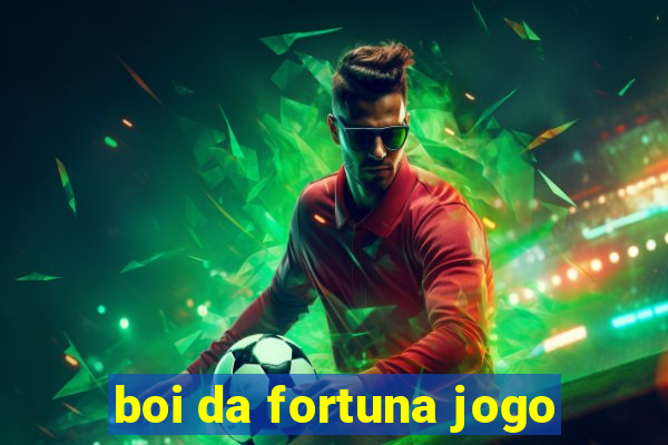 boi da fortuna jogo